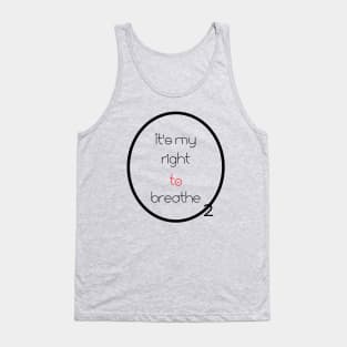 It's my right to breathe T-shirt Tank Top